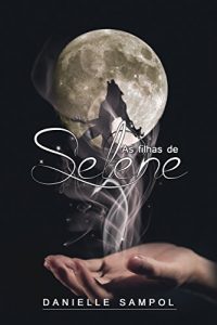 Baixar As filhas de Selene pdf, epub, eBook