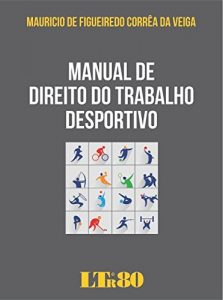 Baixar Manual de Direito do Trabalho Desportivo pdf, epub, eBook