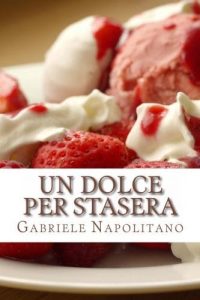 Baixar Un dolce per stasera (Italian Edition) pdf, epub, eBook