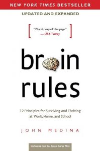 Baixar Brain Rules (Updated and Expanded): 12 Principles for Surviving and Thriving at Work, Home, and School pdf, epub, eBook