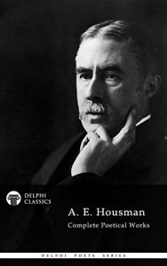 Baixar Complete Poetical Works of A. E. Housman (Delphi Classics) (Delphi Poets Series Book 30) (English Edition) pdf, epub, eBook
