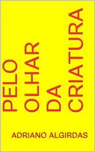 Baixar Pelo Olhar da Criatura pdf, epub, eBook