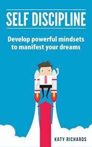 Baixar Self Discipline: Develop powerful mindsets to manifest your dreams (English Edition) pdf, epub, eBook