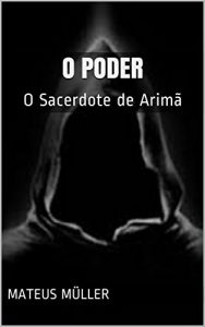 Baixar O PODER: O Sacerdote de Arima pdf, epub, eBook