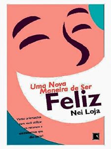 Baixar Uma Nova Maneira de Ser Feliz pdf, epub, eBook