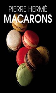 Baixar macarons pierre herme (French Edition) pdf, epub, eBook