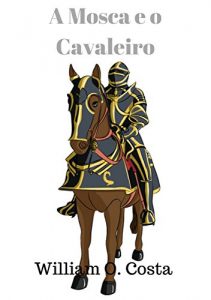 Baixar A Mosca e o Cavaleiro pdf, epub, eBook