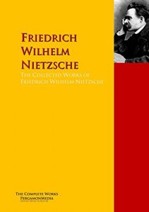 Baixar The Collected Works of Friedrich Wilhelm Nietzsche: The Complete Works PergamonMedia (Highlights of World Literature) (English Edition) pdf, epub, eBook