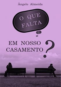 Baixar O que falta em nosso casamento? pdf, epub, eBook