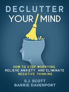 Baixar Declutter Your Mind: How to Stop Worrying, Relieve Anxiety, and Eliminate Negative Thinking (Mindfulness Books Series Book 1) (English Edition) pdf, epub, eBook