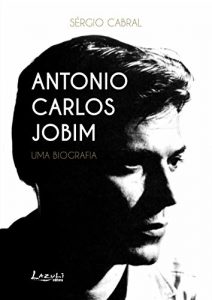 Baixar Antonio Carlos Jobim: Uma biografia pdf, epub, eBook