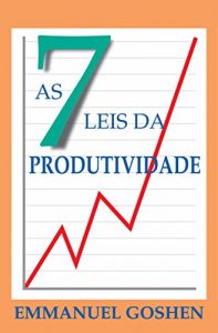 Baixar As Sete Leis da Produtividade pdf, epub, eBook