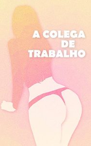 Baixar A Colega de Trabalho pdf, epub, eBook