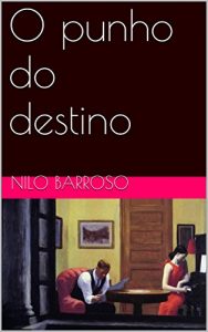 Baixar O punho do destino pdf, epub, eBook