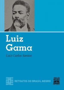 Baixar Luiz Gama: Retratos do Brasil Negro pdf, epub, eBook