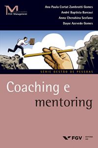 Baixar Coaching e mentoring (FGV Management) pdf, epub, eBook