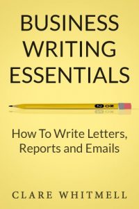 Baixar Business Writing Essentials: How To Write Letters, Reports and Emails (English Edition) pdf, epub, eBook