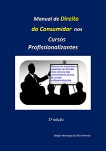 Baixar Manual de Direito do Consumidor nos Cursos Profissionalizantes pdf, epub, eBook