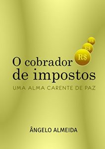 Baixar O cobrador de impostos: Uma alma carente de paz pdf, epub, eBook
