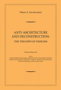 Baixar Anti-architecture and Deconstruction: The Triumph of Nihilism: Fourth Edition (English Edition) pdf, epub, eBook
