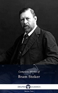 Baixar Delphi Complete Works of Bram Stoker (Illustrated) (English Edition) pdf, epub, eBook