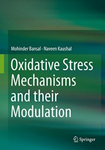 Baixar Oxidative Stress Mechanisms and their Modulation pdf, epub, eBook