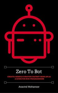 Baixar Zero to Bot: Create a simple curator chatbot using API.AI – A Guide for Non-Programmers (English Edition) pdf, epub, eBook