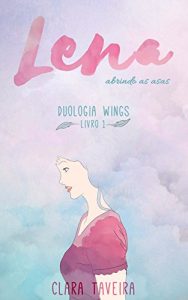 Baixar Lena: Abrindo as Asas (Wings Livro 1) pdf, epub, eBook