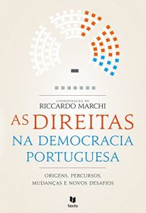 Baixar As Direitas na Democracia Portuguesa pdf, epub, eBook