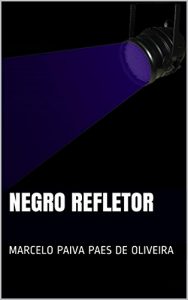 Baixar Negro Refletor pdf, epub, eBook