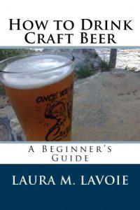 Baixar How to Drink Craft Beer: A Beginner’s Guide (English Edition) pdf, epub, eBook