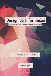 Baixar Design de Informacao: base para disciplina no curso de Design pdf, epub, eBook
