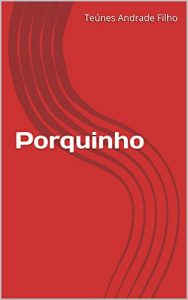 Baixar Porquinho pdf, epub, eBook