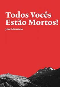 Baixar Todos Vocês estão Mortos pdf, epub, eBook