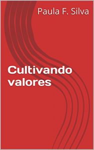 Baixar Cultivando valores pdf, epub, eBook