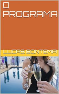Baixar O PROGRAMA: Lucas bontempi pinto pdf, epub, eBook