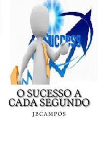 Baixar O sucesso a cada segundo pdf, epub, eBook