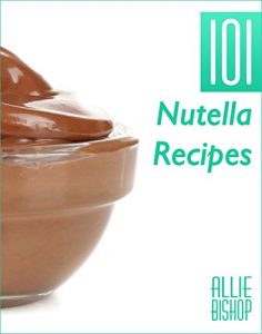 Baixar Nutella Recipes: 101 Nutella Recipes – Chocolate Hazelnut Goodness (English Edition) pdf, epub, eBook
