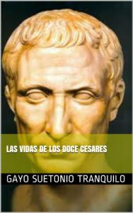 Baixar LAS VIDAS DE LOS DOCE CESARES (Spanish Edition) pdf, epub, eBook
