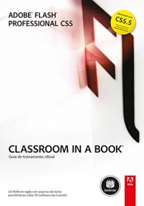 Baixar Adobe Flash Professional CS5: Classroom in a Book pdf, epub, eBook