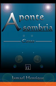 Baixar Conto – a ponte sombria pdf, epub, eBook