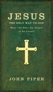 Baixar Jesus, the Only Way to God: Must You Hear the Gospel to be Saved? pdf, epub, eBook