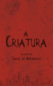 Baixar A Criatura pdf, epub, eBook