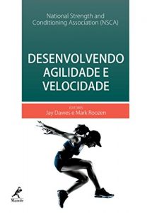 Baixar Desenvolvendo agilidade e velocidade pdf, epub, eBook