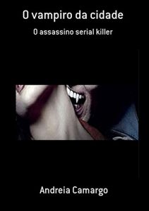 Baixar O Vampiro Da Cidade pdf, epub, eBook