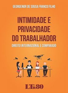 Baixar Intimidade e Privacidade do Trabalhador pdf, epub, eBook