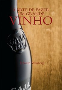 Baixar A arte de fazer um grande vinho pdf, epub, eBook