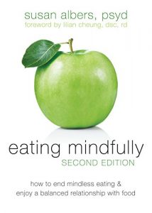 Baixar Eating Mindfully: How to End Mindless Eating and Enjoy a Balanced Relationship with Food pdf, epub, eBook