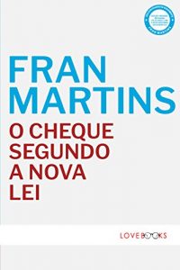 Baixar O Cheque Segundo a Nova Lei pdf, epub, eBook