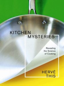 Baixar Kitchen Mysteries: Revealing the Science of Cooking (Arts and Traditions of the Table: Perspectives on Culinary History) pdf, epub, eBook